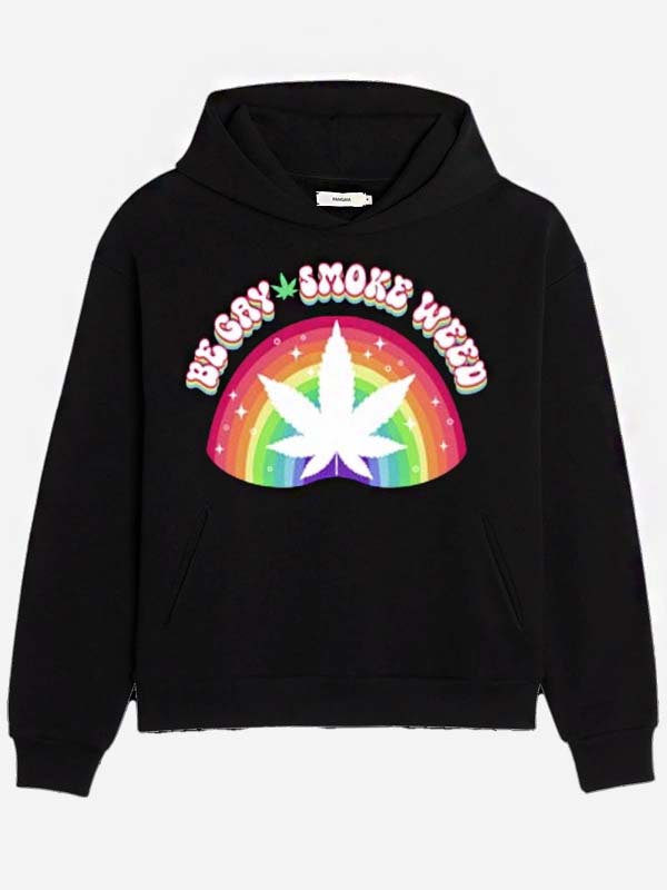 Be Gay Smoke Weed Hoodie