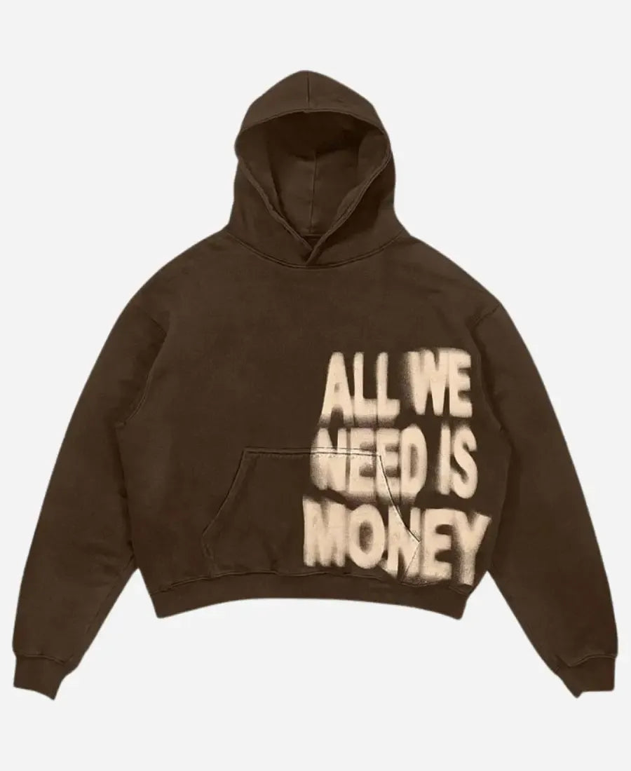 All We Need Is Money Hoodie