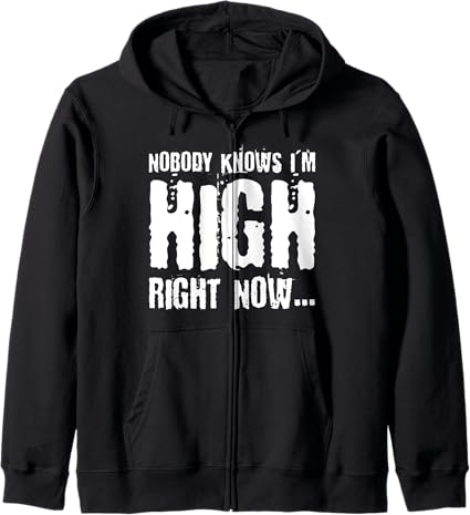 No One Knows I M High Hoodie