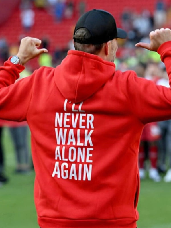 Jurgen Klopp I’ll Never Walk Alone Again Hoodie