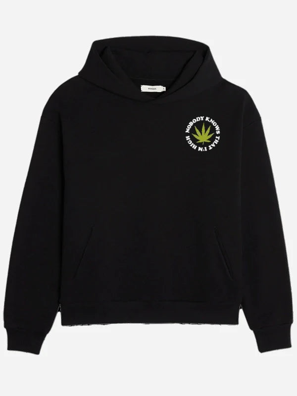 Nobody Knows That I M High Hoodie