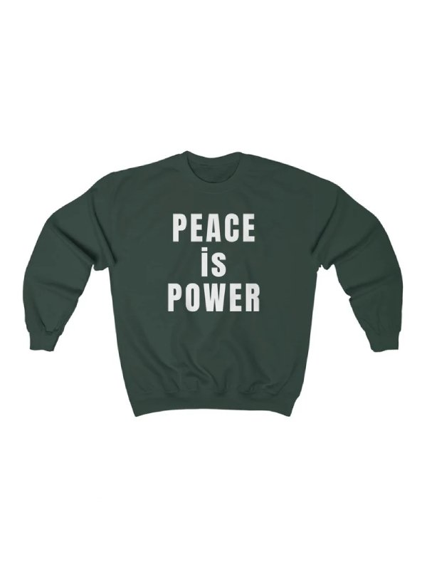 Peace is Power Sweatshirt