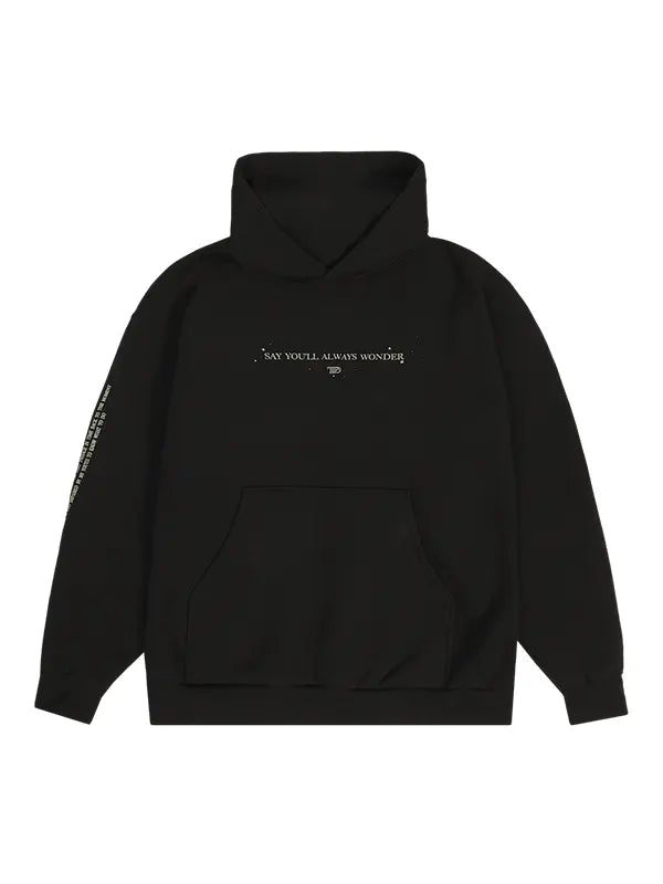 Say You’ll Always Wonder Black Hoodie