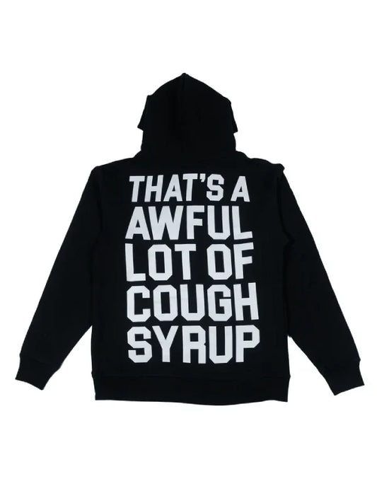 That’s A Awful Lot Of Cough Syrup Hoodie