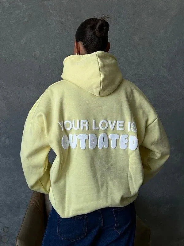 Your Love Is Outdated Oversized Hoodie