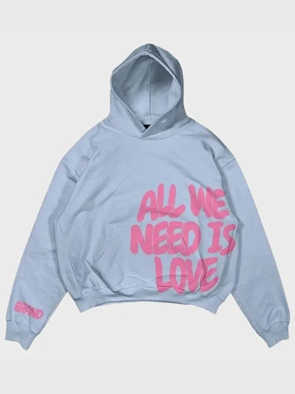 All We Need Is Love Hoodie